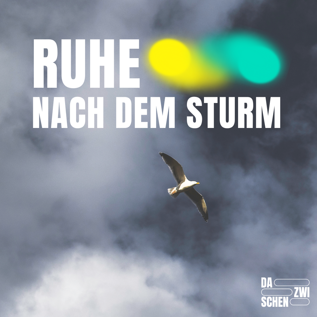 Ruhe nach dem Sturm