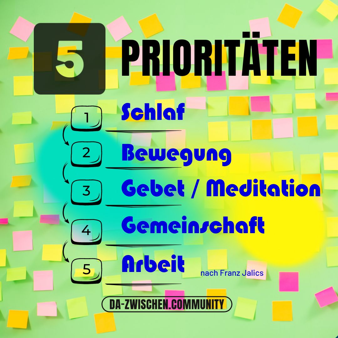 5 Prioritäten Schlaf => Arbeit