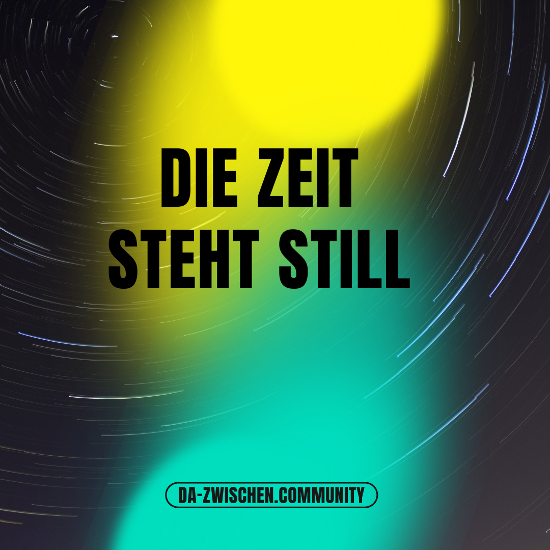 Die Zeit steht still